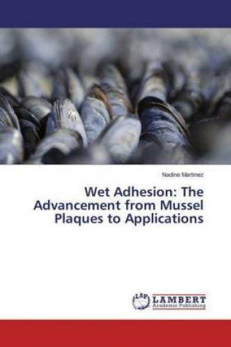 Thumbnail - Wet Adhesion: The Advancement From Mussel Plaques To Applications 3378