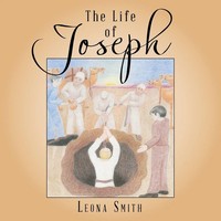 Leona Smith | The Life Of Joseph | Taschenbuch | Englisch (2017) | Westbow Press