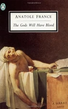 THE GODS WILL HAVE BLOOD: LES DIEUX ONT SOIF By Anatole France & Frederick VG