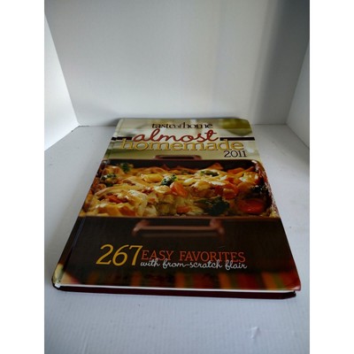 Taste of Home Almost Homemade 2011 Hardcover 267 Easy Favorites Recipes Cookbook