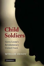 Child Soldiers Sierra Leone's Revolutionary United Front Denov Paperback