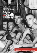 Building the Death Railway by Robert S. LaForte Hardback Bloomsbu