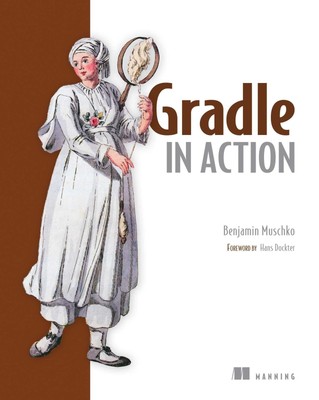 Gradle in Action - paperback Muschko, Benjamin