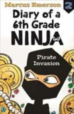 Diary of a 6th Grade Ninja 2: Pirate Invasion