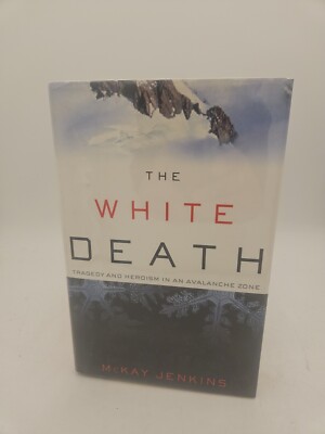 White Death In The Path Of An Avalanche by Jenkins McKay HC DJ VG Cond BZ3