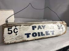 RARE PAY TOILET 5c Sign With Hanger Wood Sign Man Cave 10 Long F83