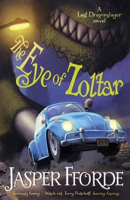 The Eye of Zoltar: Last Dragonslayer Book 3 by Jasper Fforde (English) Paperback