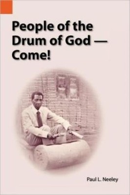 People Of The Drum Of God--Come!