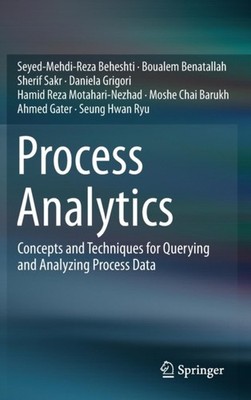 Beheshti - Process Analytics   Concepts and Techniques for Querying an - X555z