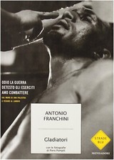 LIBRO GLADIATORI ANTONIO FRANCHINI MONDADORI BOXE LOTTATORI PUGILI PALESTRA 2005