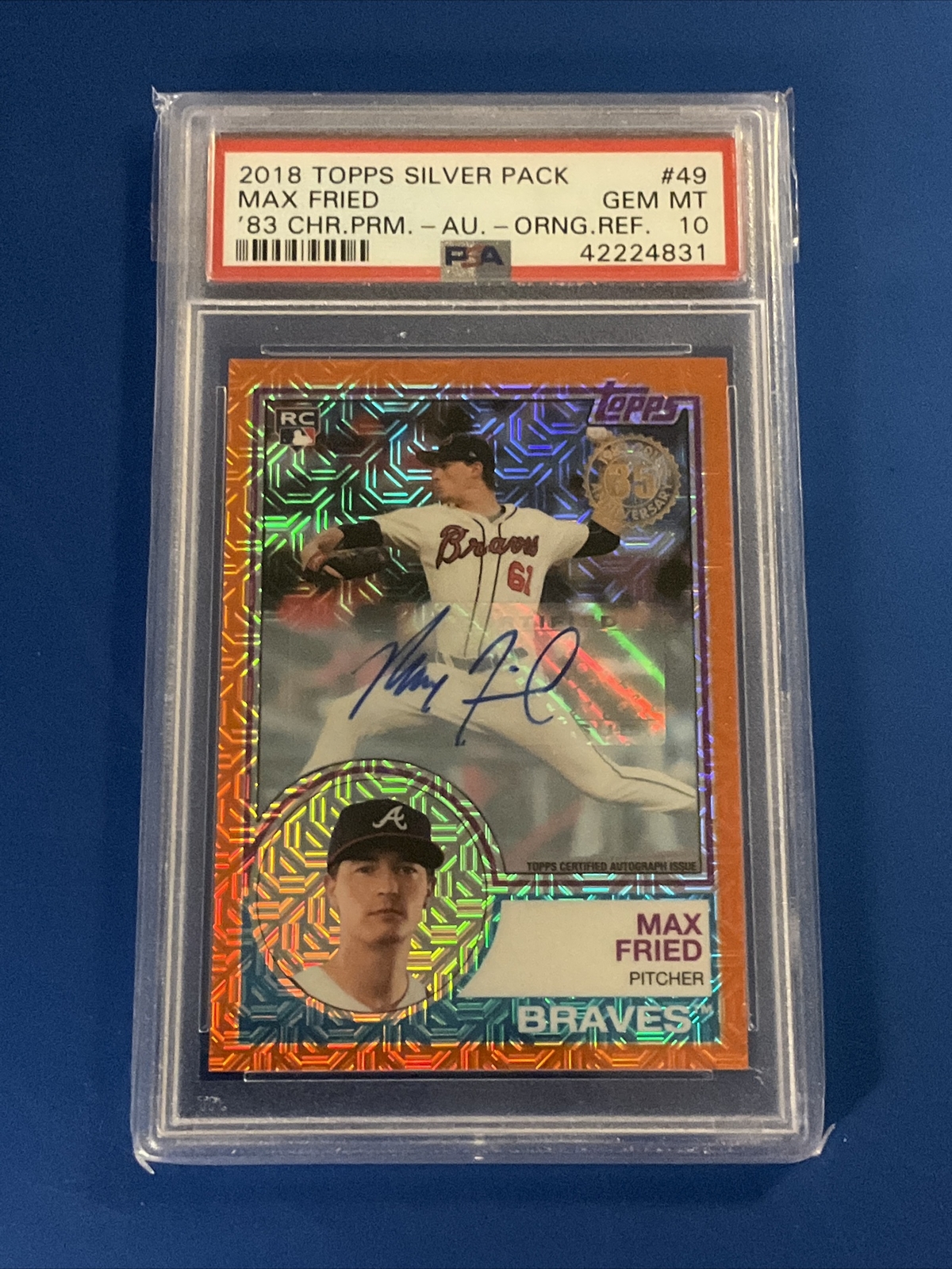 2018 Topps Silver Pack Max Fried 1983 Chrome Orange Auto Refractor 1/25 PSA 10