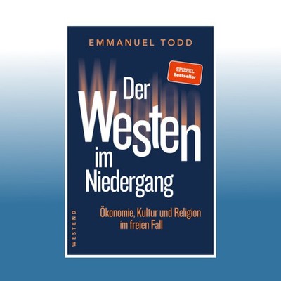 Der Westen im Niedergang | Emmanuel Todd | Ungelesen