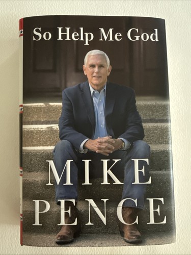 Mike Pence So Help Me God Signed Special Edition HCDJ 1st/1st
