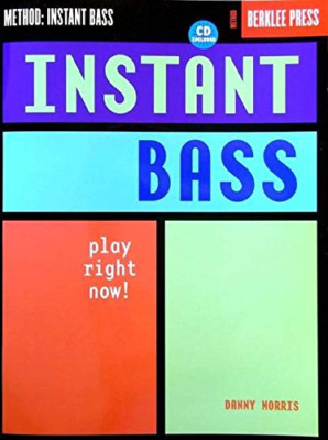 Instant Bass: Play Right Now! [With CD] - Sheet music NEW Morris, Danny 2001-04-