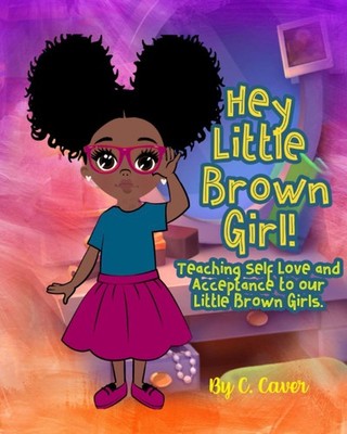 Hey Little Brown Girl by Caver