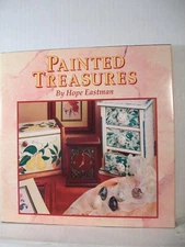 Painted Treasures by Hope Eastman    (1992)  Hardback  (Brand New)