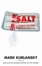 Salt : A World History Hardcover Mark Kurlansky