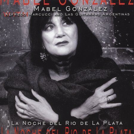 La Noche del Rio de la Plata by Mabel Gonzalez (CD, Jul-2001, A Records