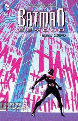 Batman Beyond: 10,000 Clowns by Adam Beechen: Used