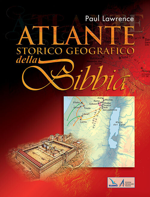 Atlante Storico Geografico Della Bibbia - Paul Lawrence - 2020