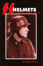 SS HELMETS A COLLECTORS GUIDE VOLUME 2 by Kelly Hicks