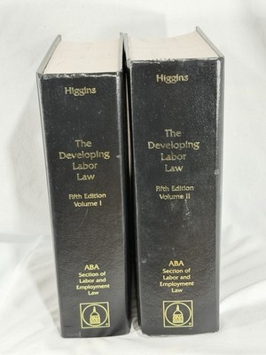 The Developing Labor Law The Board the Courts & National Labor  5th Vol 1 & 2