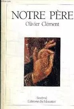 Notre Père, Olivier Clément