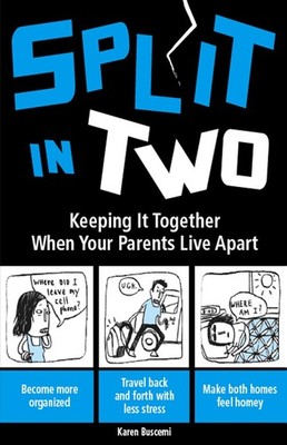 Split In Two: Keeping it Together When Your Parents Live Apart