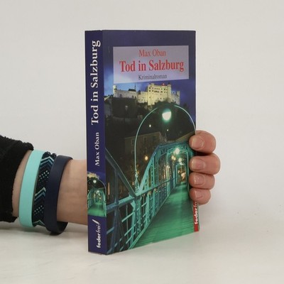 Tod in Salzburg  |  Max Oban