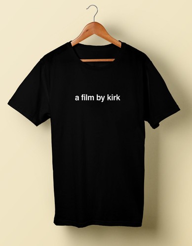 A Film By Kirk shirt t tshirt tee 