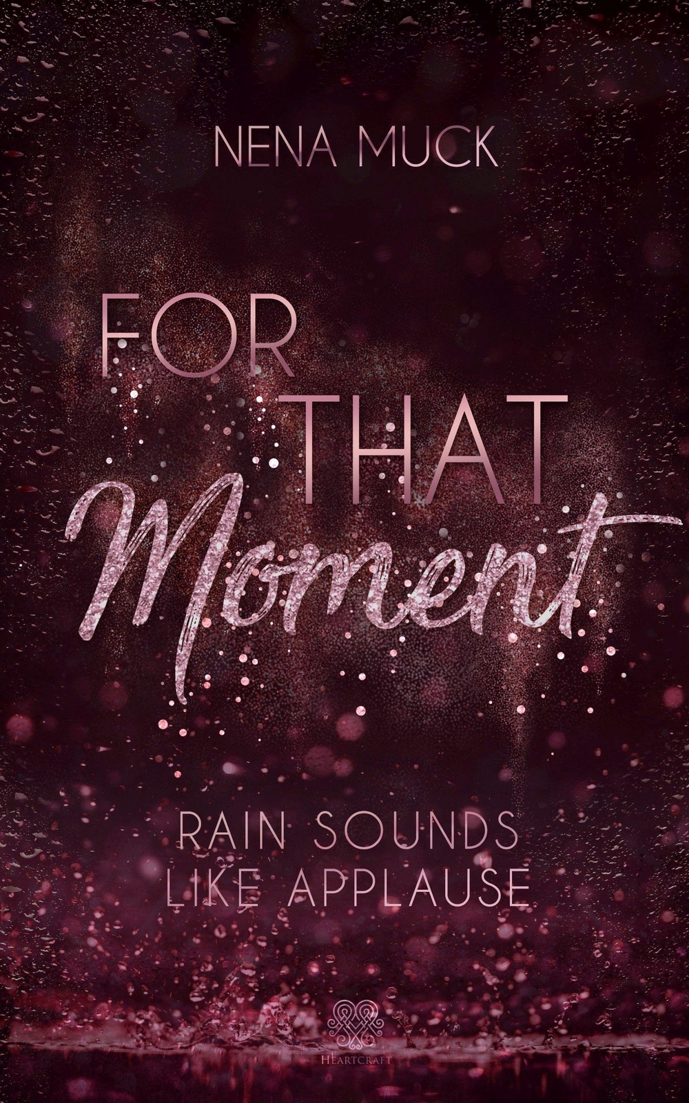 Thumbnail - For That Moment (band 2) | Rain Sounds Like Applause | Nena Muck |