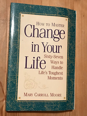 HOW TO MASTER CHANGE IN YOUR LIFE Sixty-seven Ways to Handle Life - Buch
