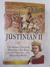 Justinian II - The Roman Emperor Who Lost his Nose and his Throne and Regained