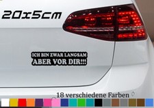 Langsam Aufkleber Spruch Ich bin vor dir 20x5cm Sticker lustig überholen Shocker