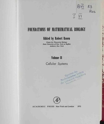 Foundations of Mathematical Biology - VOLUME II: Cellular Systems Rosen, Robert: