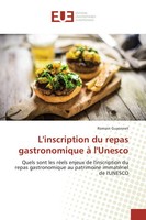 L'inscription Du Repas Gastronomique à L'unesco Romain Guyonnet Taschenbuch 2018