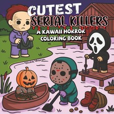 Cutest Serial Killers: A Kawaii Horror Coloring Book for Adults Relaxation,...