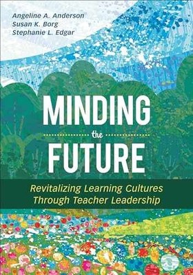 Minding the Future: - Paperback, by Anderson Angeline A.; - Very Good