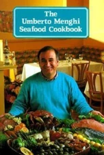 The Umberto Menghi Seafood Cookbook by Menghi, Umberto