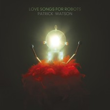 Patrick Watson - Love Songs For Robots [New CD]