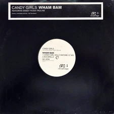 Candy Girls Featuring Sweet Pussy Pauline - Wham Bam - UK Promo 12" Vinyl - 1...