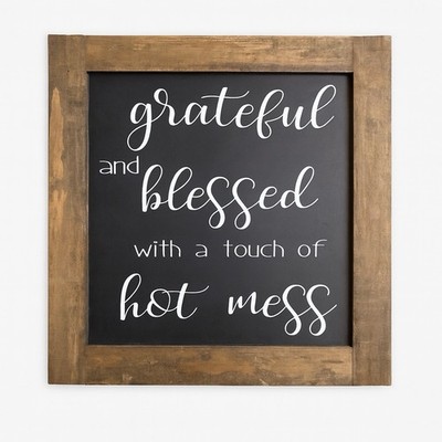 Hot mess wood sign