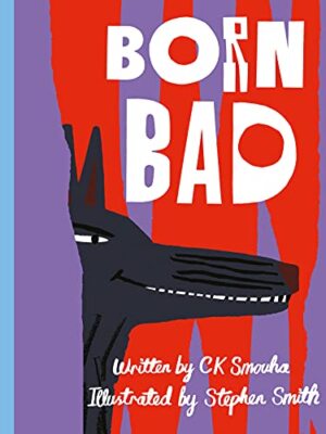Born Bad: by Stephen Smith, Ziggy Ha..., Smith, Stephen