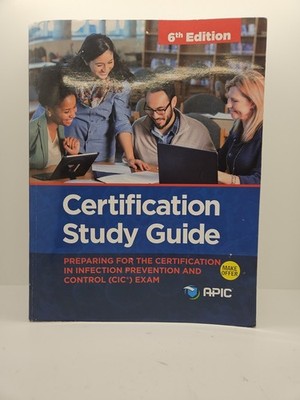 Certification Study Guide, 6th Edition Preparing for the CIC Exam; Like New