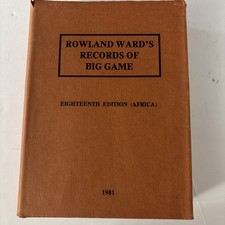 Rowland Ward's Records of Big Game 18th Edition (Africa) by Anthony A. Best