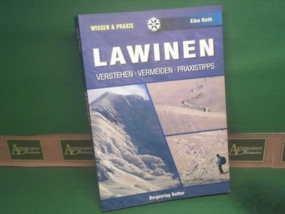Lawinen. - Verstehen, Vermeiden, Praxistipps. Roth, Eike: