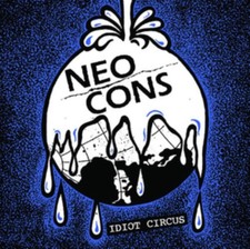 Image of Idiot Circus by NEO CONS (Vinyl 2015)
