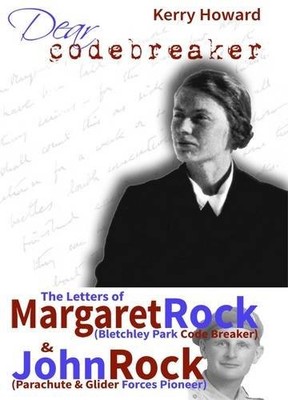 Dear Code Breaker: The Letters of Margaret Rock (Bletchley Park