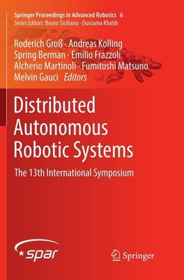 Distributed Autonomous Robotic Systems Roderich Groß
