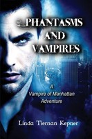 Phantasms And Vampires A Vampire Of Manhattan Adventure, 5 Linda Tiernan Kepner